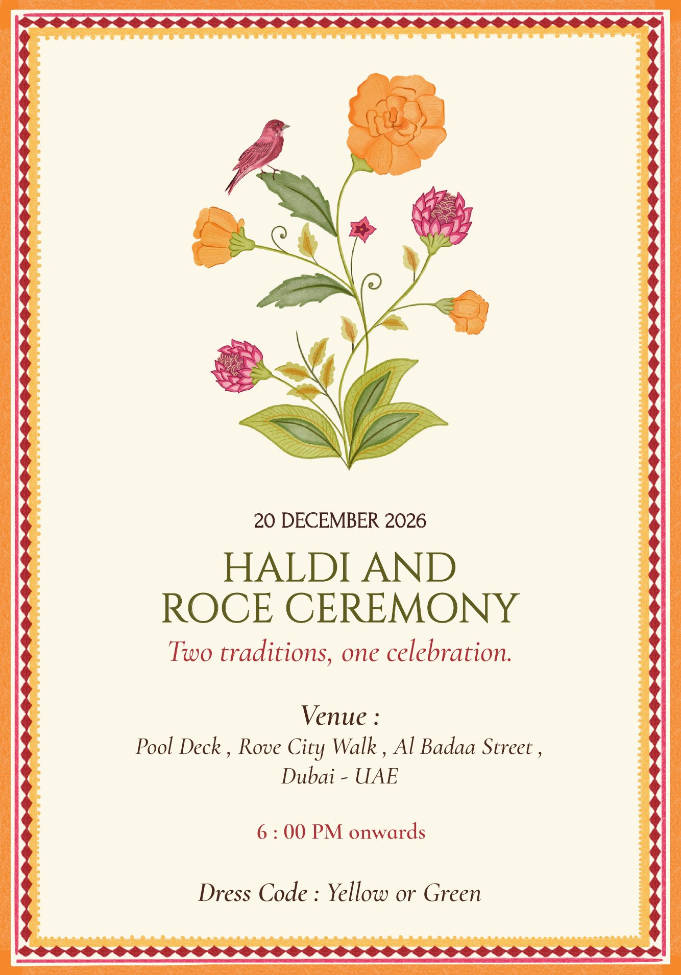 20 December 2026. Haldi and Roce Ceremony: two traditions, one celebration. Pool Deck, Rove City Walk, Al Badaa Street, Dubai. 6:00 PM onwards. Dress code: yellow or green.