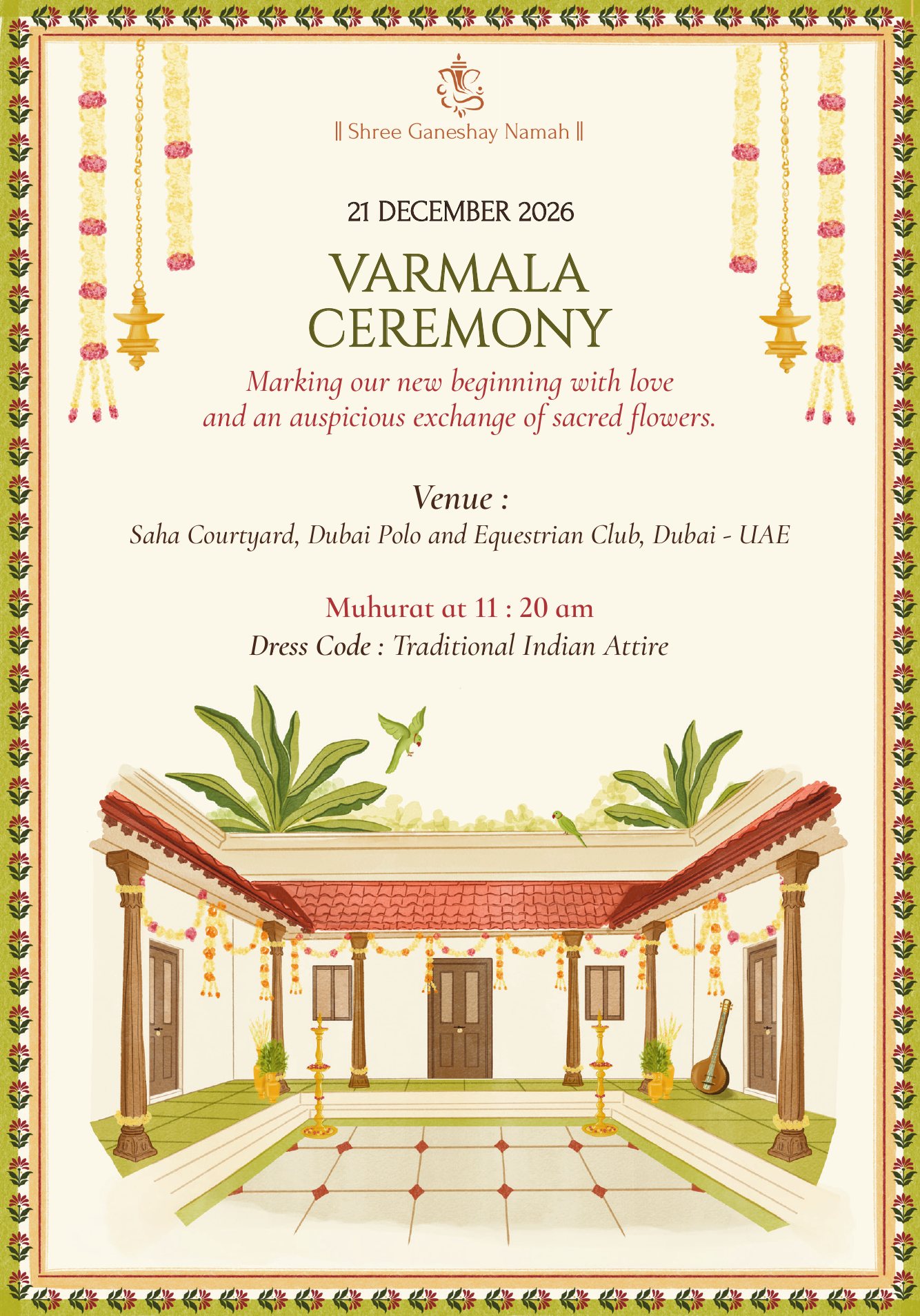 Shree Ganeshay Namah. 21 December 2026. Varmala Ceremony. Saha Courtyard, Dubai Polo and Equestrian Club, Dubai. Muhurat at 11:20 AM. Dress code: traditional Indian attire.